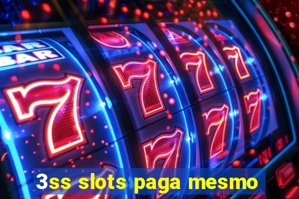 3ss slots paga mesmo